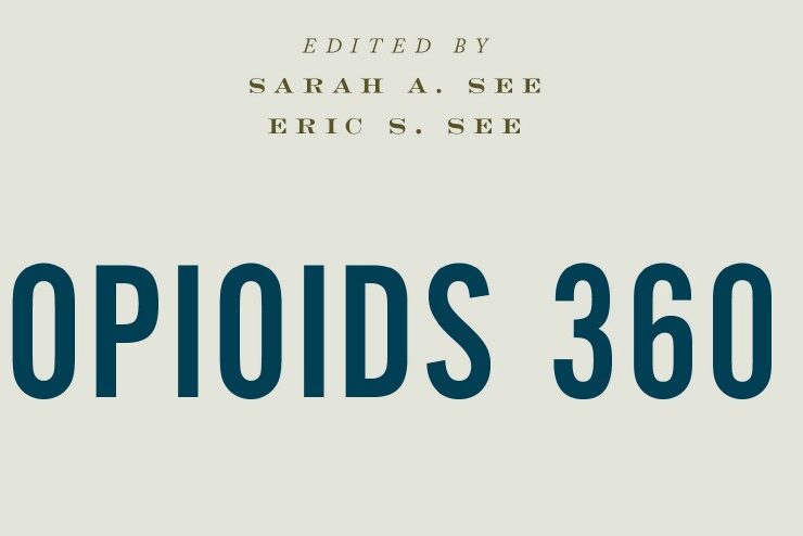 Opioids 360 edited by Sarah See and Eric See